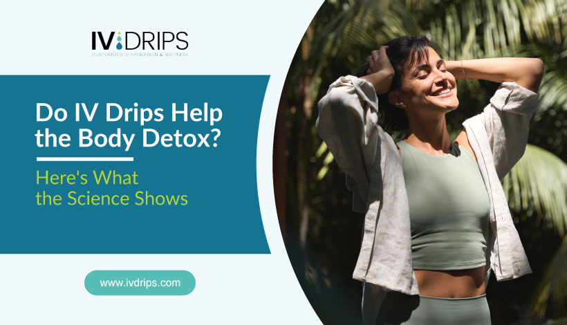 Do IV Drips Help the Body Detox? Here's What the Science Shows