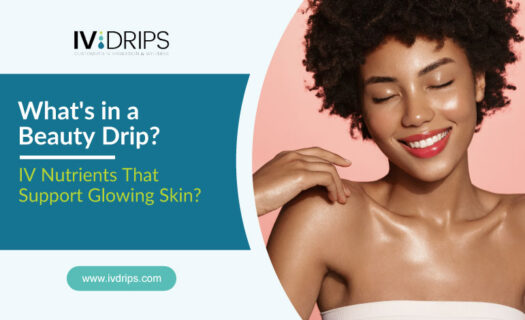 A smiling woman with glowing skin touches her face, next to a graphic that says, “What’s in a Beauty Drip? IV Nutrients That Support Glowing Skin?” and displays the IV DRIPS logo and website.