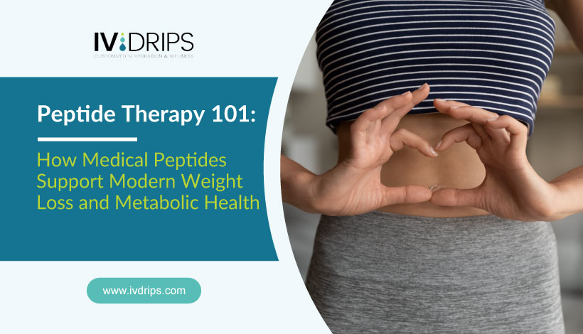 A person in athletic wear makes a heart shape with their hands over their bare stomach. Text reads: “Peptide Therapy 101: How Medical Peptides Support Modern Weight Loss and Metabolic Health.” IV Drips logo and website are visible.