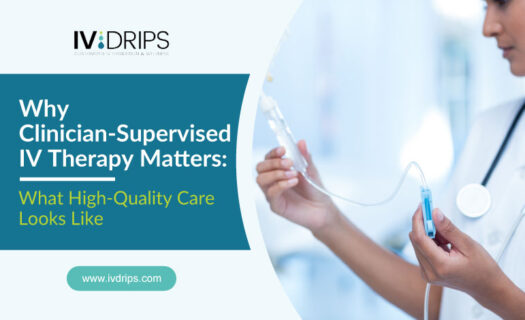 A healthcare professional in a white coat prepares an IV drip, with text reading, Why Clinician-Supervised IV Therapy Matters: What High-Quality Care Looks Like. The logo and website for IV Drips are also shown.